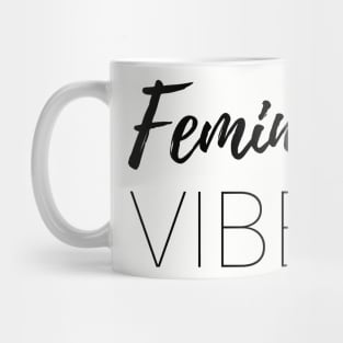 Feminist Vibes Mug